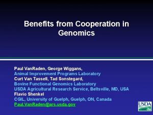 Benefits from Cooperation in Genomics Paul Van Raden