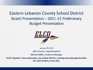 Eastern Lebanon County School District Board Presentation 2021