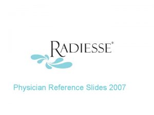 Physician Reference Slides 2007 US Filler Market Evolution