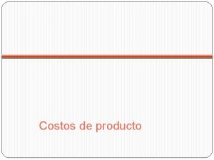 Costos de producto Elementos de rentabilidad BENEF Beneficio