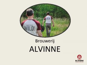 Brouwerij ALVINNE Inhoud Waarom Alvinne drinken De brouwerij