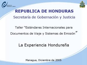 REPUBLICA DE HONDURAS Secretara de Gobernacin y Justicia