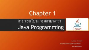 Overview Java programming language was originally developed by