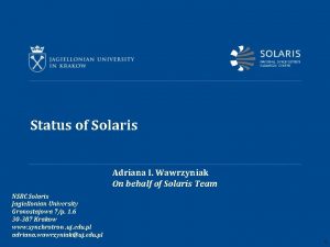 Status of Solaris Adriana I Wawrzyniak On behalf