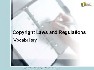 Copyright Laws and Regulations Vocabulary Copyright Texas Education