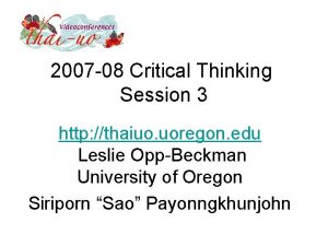 2007 08 Critical Thinking Session 3 http thaiuo