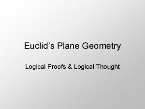 Euclids Plane Geometry Logical Proofs Logical Thought History