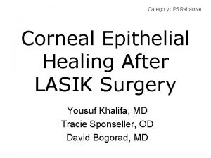 Category P 5 Refractive Corneal Epithelial Healing After