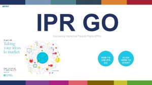 ABOUT IPR GO Discovering Intellectual Property Rights IPRs