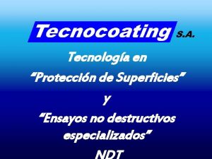 Tecnologa en Proteccin de Superficies y Ensayos no