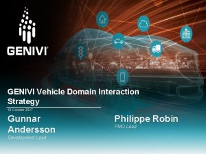 GENIVI Vehicle Domain Interaction Strategy 10 October 2017