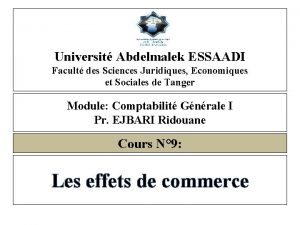 Universit Abdelmalek ESSAADI Facult des Sciences Juridiques Economiques