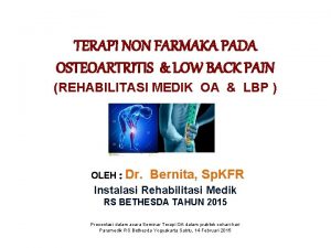 TERAPI NON FARMAKA PADA OSTEOARTRITIS LOW BACK PAIN