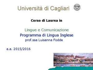 Universit di Cagliari Corso di Laurea in Lingue