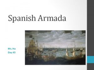 Spanish Armada Ms Ha Day 3 I The