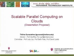 Scalable Parallel Computing on Clouds Dissertation Proposal Thilina