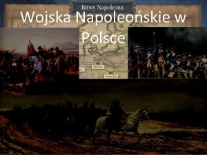 Wojska Napoleoskie w Polsce Podr Napoleona Napoleon Bonaparte