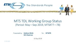 MTS TDL Working Group Status Period MaySep 2019