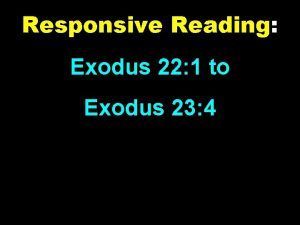 Responsive Reading Exodus 22 1 to Exodus 23