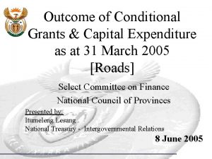 Outcome of Conditional Grants Capital Expenditure as at