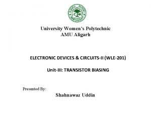 University Womens Polytechnic AMU Aligarh ELECTRONIC DEVICES CIRCUITSII