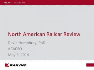 RAILINC I ACACSO 2014 North American Railcar Review