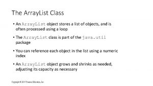 The Array List Class An Array List object