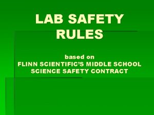 LAB SAFETY RULES based on FLINN SCIENTIFICS MIDDLE