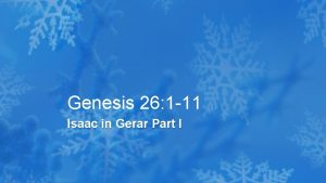 Genesis 26 1 11 Isaac in Gerar Part