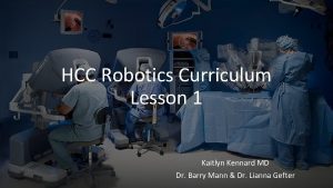 HCC Robotics Curriculum Lesson 1 Kaitlyn Kennard MD