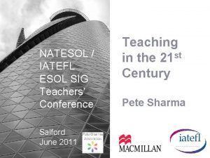 NATESOL IATEFL ESOL SIG Teachers Conference Salford June