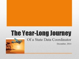 The YearLong Journey Of a State Data Coordinator