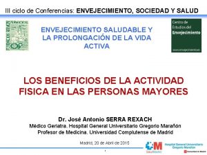 III ciclo de Conferencias ENVEJECIMIENTO SOCIEDAD Y SALUD