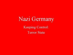 Nazi Germany Keeping Control Terror State Key Quote