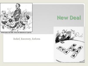 New Deal Relief Recovery Reform 1 st New