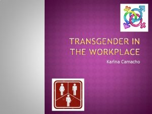 Karina Camacho Transgender people whose gender identity is