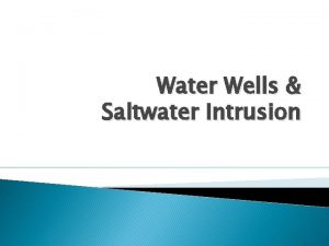 Water Wells Saltwater Intrusion What is a Water