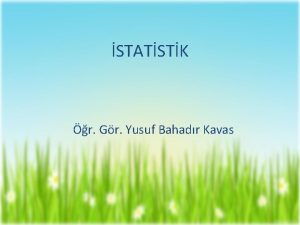 STATSTK r Gr Yusuf Bahadr Kavas statistiin Tarihsel