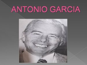 ANTONIO GARCIA Antonio Garca Nossa Villapinzon Cundinamarca 16