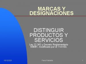 MARCAS Y DESIGNACIONES DISTINGUIR PRODUCTOS Y SERVICIOS Ley