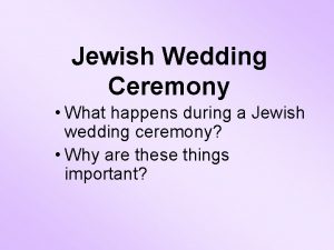 Jewish Wedding Ceremony What happens during a Jewish