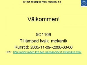 5 C 1106 Tillmpad fysik mekanik 4 p