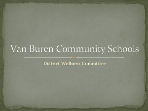 Van Buren Community Schools District Wellness Committee Agenda