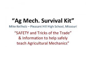 Ag Mech Survival Kit Mike Keilholz Pleasant Hill