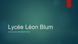 Lyce Lon Blum QUELQUES INFORMATIONS Linternat Pour visiter