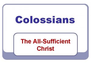 Colossians The AllSufficient Christ Pauls Prison Epistles l