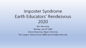 Imposter Syndrome Earth Educators Rendezvous 2020 Mini Workshop