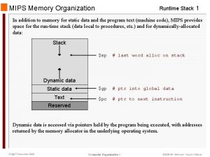 MIPS Memory Organization Runtime Stack 1 In addition