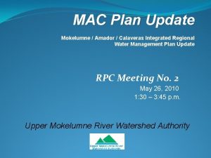 MAC Plan Update Mokelumne Amador Calaveras Integrated Regional