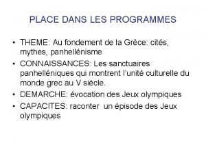 PLACE DANS LES PROGRAMMES THEME Au fondement de